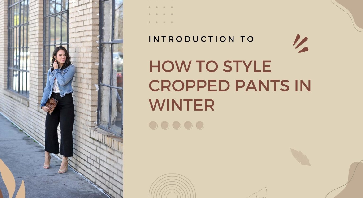 How to Style Cropped Pants in Winter Chic and Comfortable Looks for the Cold Season Fashion Hour